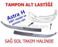ÖN TAMPON ALT LASTİĞİ Astra H Sağ-Sol Takım Tampon Lipi Astra H 2007 Sonrası için